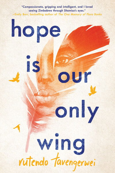 Cover for Rutendo Tavengerwei · Hope Is Our Only Wing (Gebundenes Buch) (2019)