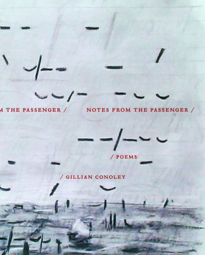 Cover for Gillian Conoley · Notes from the Passenger (Taschenbuch) (2023)