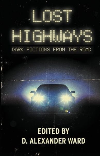 Cover for Jonathan Janz · Lost Highways: Dark Fictions from the Road (Pocketbok) (2018)