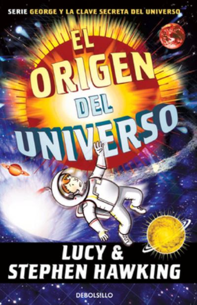 Cover for Lucy Hawking · El origen del universo / George and the Big Bang (Paperback Book) (2022)