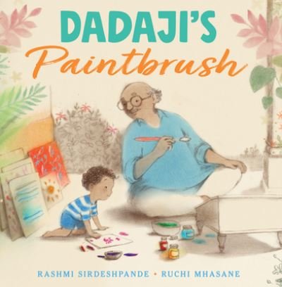Cover for Rashmi Sirdeshpande · Dadaji's Paintbrush (Inbunden Bok) (2022)