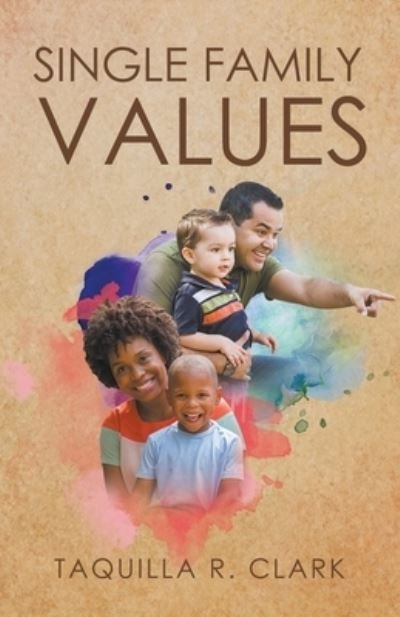 Cover for Taquilla R Clark · Single Family Values (Paperback Bog) (2021)