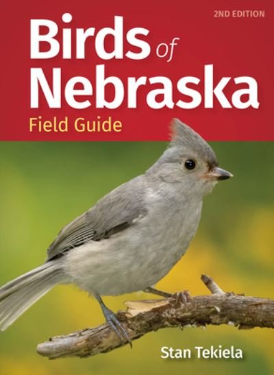 Cover for Stan Tekiela · Birds of Nebraska Field Guide - Bird Identification Guides (Paperback Bog) [2 Revised edition] (2023)