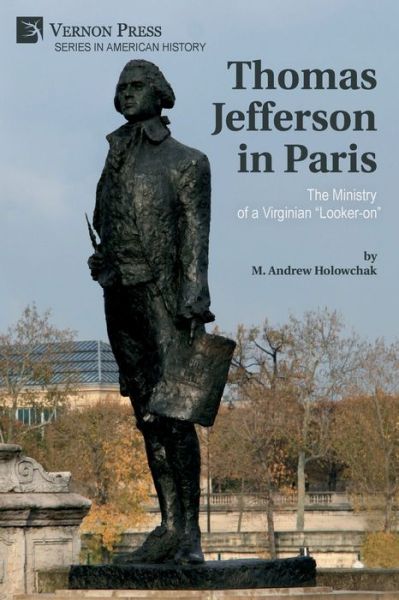 Cover for M. Andrew Holowchak · Thomas Jefferson in Paris (Book) (2022)