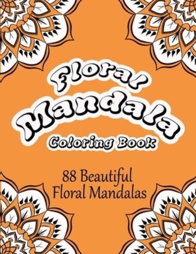 Cover for Mandala Coloring Book Publishing · Floral Mandala Coloring Book (Taschenbuch) (2020)