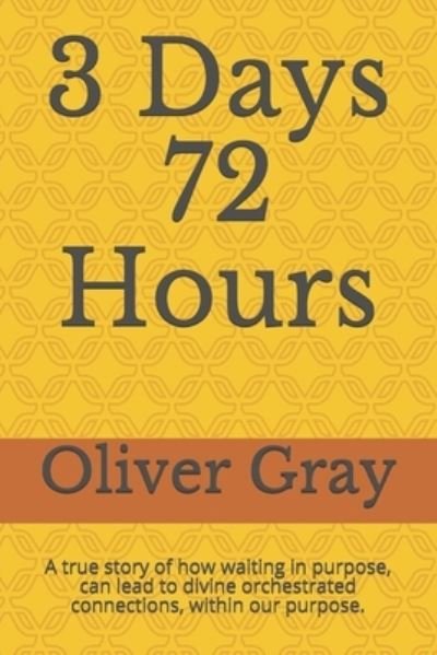 Cover for Oliver Gray · 3 Days 72 Hours (Taschenbuch) (2020)