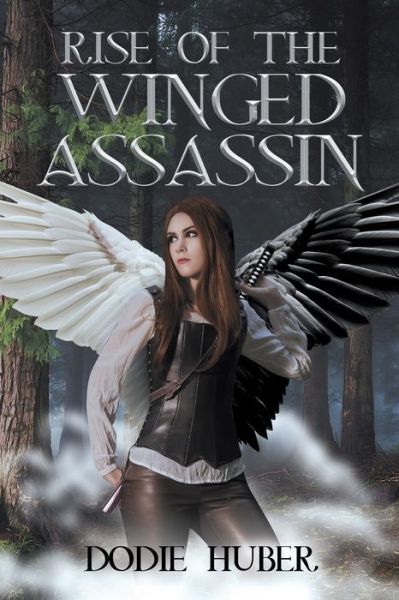 Cover for Dodie Huber · Rise of the Winged Assassin (Paperback Book) (2021)