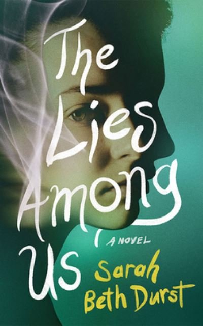 Cover for Sarah Beth Durst · The Lies Among Us: A Novel (Paperback Book) (2024)