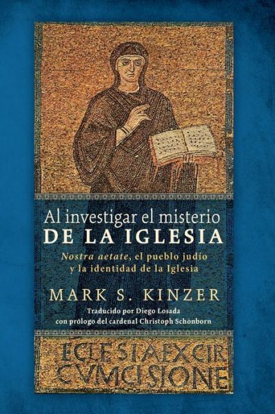 Cover for Mark S. Kinzer · Al Investigar el Misterio de la Iglesia (Book) (2023)