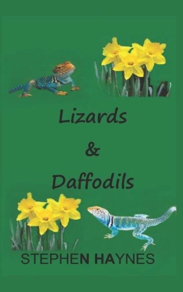 Cover for Stephen Haynes · Lizards &amp; Daffodils (Pocketbok) (2019)