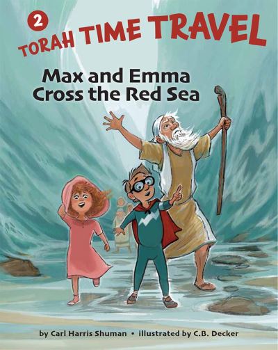 Cover for Carl Harris Shuman · Max and Emma Cross the Red Sea (Hardcover Book) (2022)