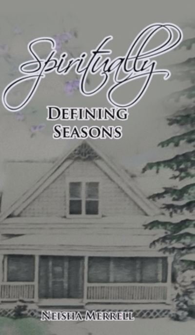 Cover for Neisha Merrell · Spiritually Defining Seasons (Book) (2023)