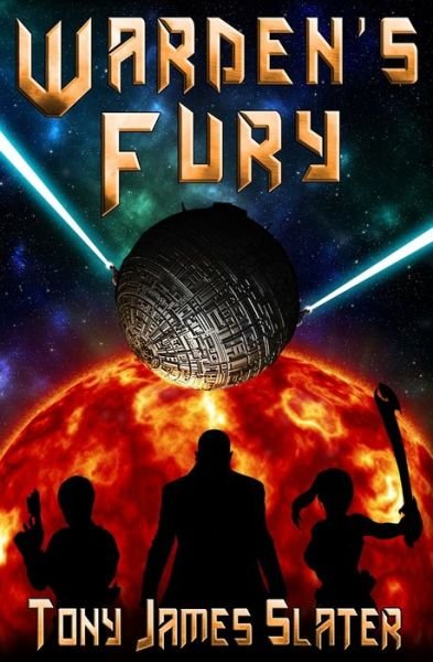 Tony James Slater · Warden's Fury (Paperback Bog) (2019)