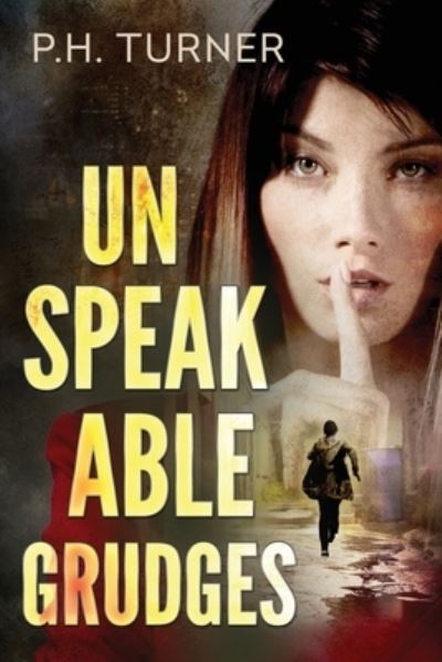 Cover for P H Turner · Unspeakable Grudges (Pocketbok) (2018)