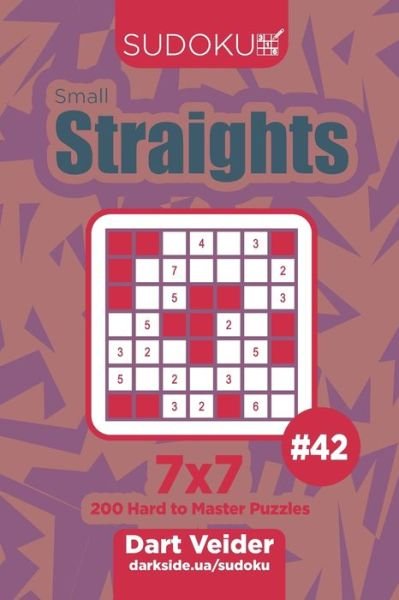Cover for Dart Veider · Sudoku Small Straights - 200 Hard to Master Puzzles 7x7 (Volume 42) (Paperback Book) (2019)
