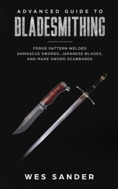 Cover for Wes Sander · Advanced Guide to Bladesmithing (Paperback Book) (2019)