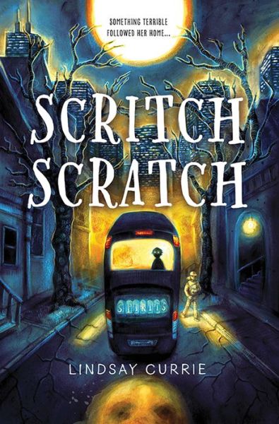 Cover for Lindsay Currie · Scritch Scratch (Book) (2020)