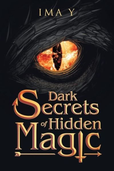 Cover for Ima Y · Dark Secrets of Hidden Magic (Taschenbuch) (2019)