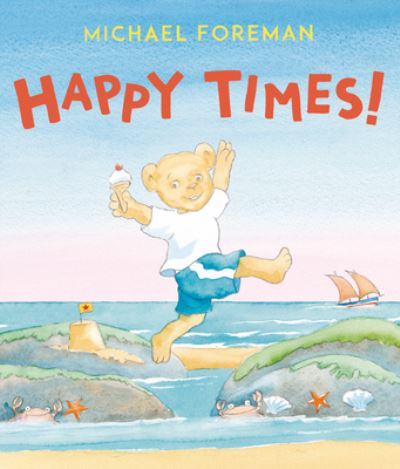 Cover for Michael Foreman · Happy Times (Book) (2022)