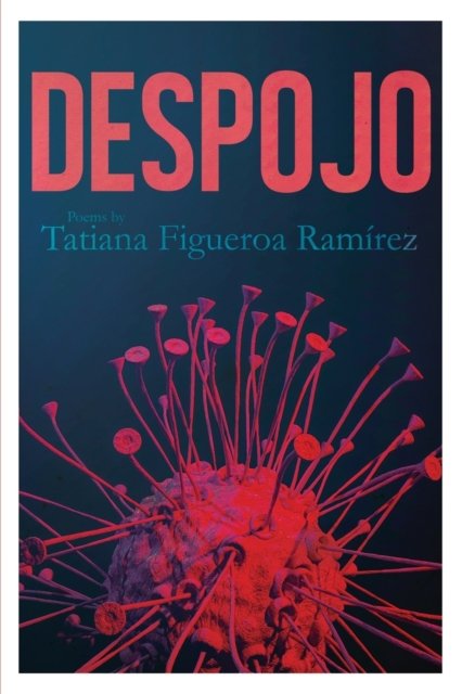 Cover for Tatiana Figueroa Ramirez · Despojo (Paperback Book) (2020)