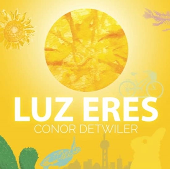 Cover for Conor Detwiler · Luz eres (Paperback Book) (2021)