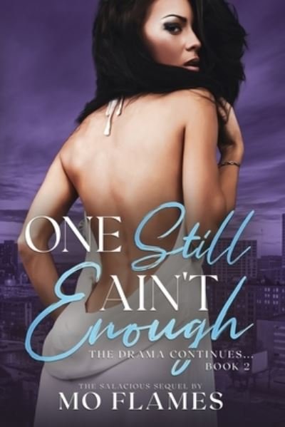 Cover for Mo Flames · One Still Ain't Enough (Bok) (2022)