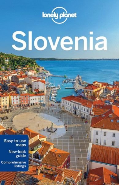 Lonely Planet Slovenia Guide - Carolyn Bain - Kirjat - Lonely Planet - 9781743215722 - perjantai 13. toukokuuta 2016