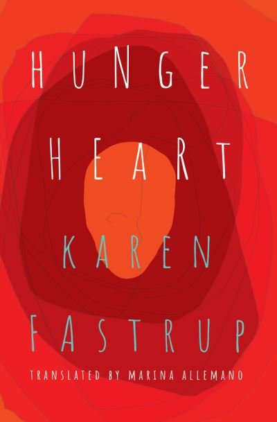 Cover for Karen Fastrup · Hunger Heart (Pocketbok) (2022)
