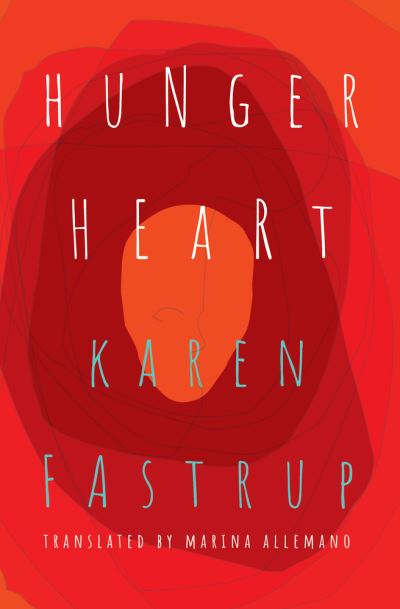 Cover for Karen Fastrup · Hunger Heart (Paperback Bog) (2022)