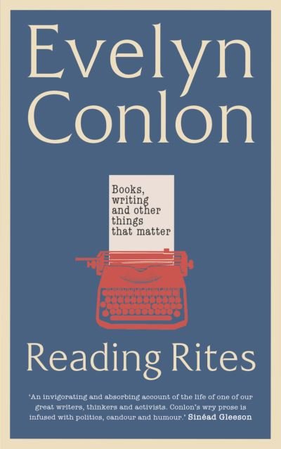 Cover for Evelyn Conlon · Reading Rites: Books, Writing and Other Things That Matter (Taschenbuch) (2023)