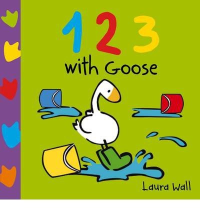 Cover for Laura Wall · Learn With Goose: 123 - Learn With Goose (Kartonbuch) (2014)