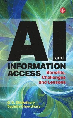 Cover for G. G. Chowdhury · AI and Information Access: Benefits, Challenges and Lessons (Paperback Book) (2025)