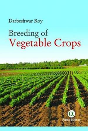 Cover for Darbeshwar Roy · Breeding of Vegetable Crops (Hardcover Book) (2018)