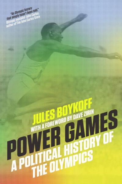 Power Games: A Political History of the Olympics - Jules Boykoff - Books - Verso Books - 9781784780722 - May 17, 2016