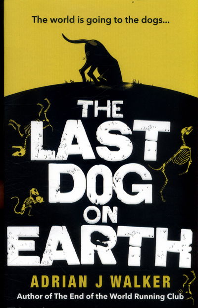 Cover for Adrian J Walker · The Last Dog on Earth (Pocketbok) (2017)