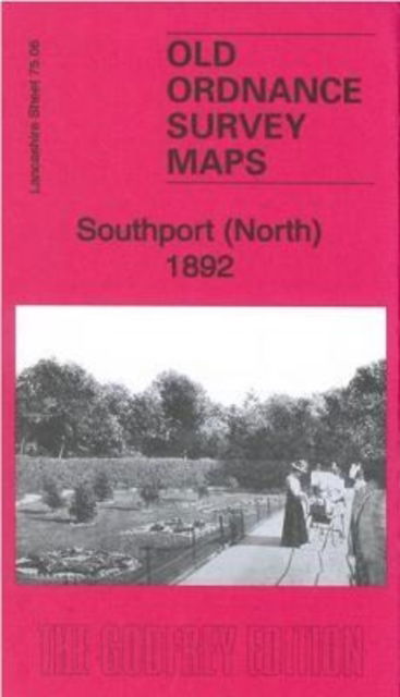 Cover for Kay Parrott · Southport (North) 1892: Lancashire Sheet 75.06a - Old Ordnance Survey Maps of Lancashire (Landkarten) (2020)