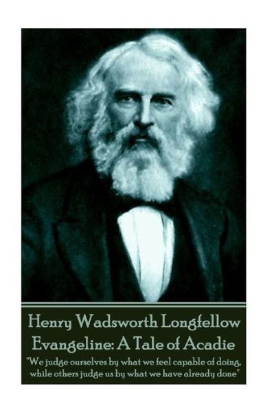 Cover for Henry Wadsworth Longfellow · Henry Wadsworth Longfellow - Evangeline (Paperback Book) (2017)
