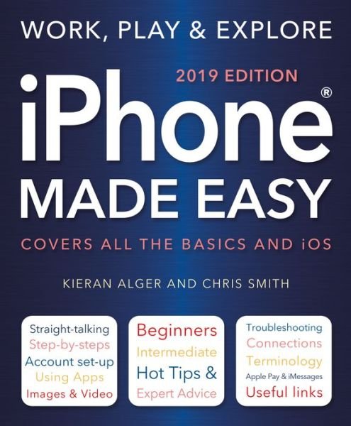 Iphone Made Easy (2019 Edition) - Made Easy - Chris Smith - Książki - Flame Tree Publishing - 9781787552722 - 15 lutego 2019