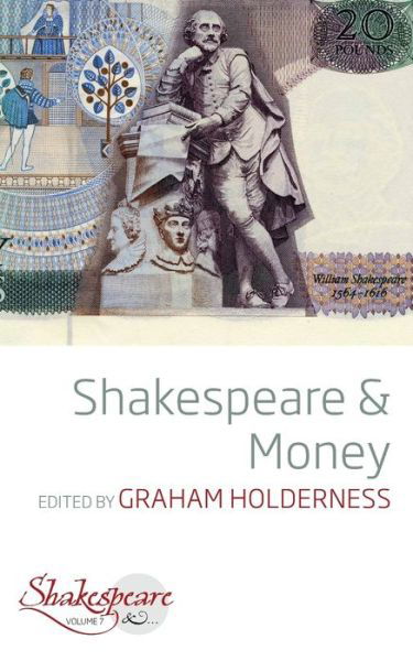 Cover for Graham Holderness · Shakespeare and Money - Shakespeare &amp; (Paperback Book) (2020)