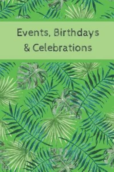 Event, Birthdays & Celebrations - Wtm Prints - Bøger - Independently Published - 9781794312722 - 18. januar 2019