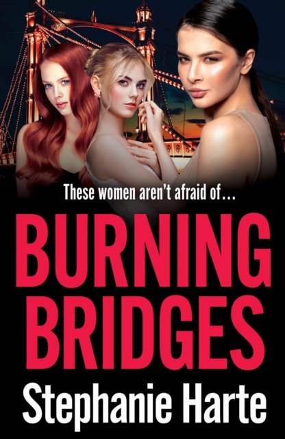 Burning Bridges - An East End Crime Family - Stephanie Harte - Bücher - Head of Zeus - 9781803283722 - 8. Juni 2023