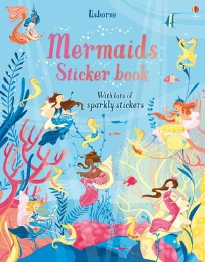 Mermaids Sticker Book - Fiona Watt - Bøker - Usborne Publishing, Limited - 9781805317722 - 7. november 2023