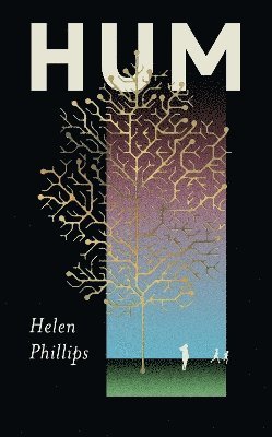 Helen Phillips · Hum (Hardcover Book) [Main edition] (2024)