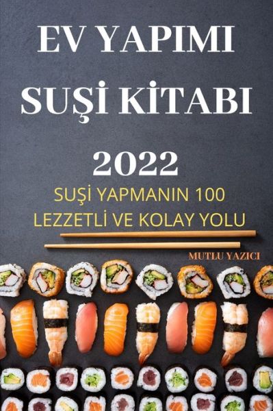 Cover for Mutlu Yazici · Ev Yapimi SuSI KItabi 2022 (Paperback Book) (2022)