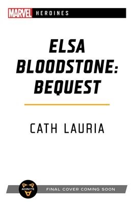 Cover for Cath Lauria · Elsa Bloodstone: Bequest: A Marvel Heroines Novel - Marvel Heroines (Paperback Book) [Paperback Original edition] (2021)