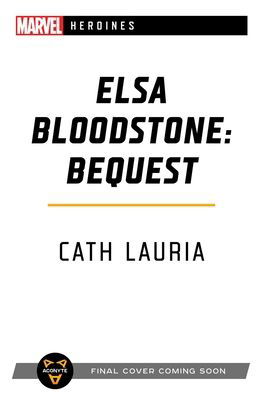 Cover for Cath Lauria · Elsa Bloodstone: Bequest: A Marvel Heroines Novel - Marvel Heroines (Pocketbok) [Paperback Original edition] (2021)