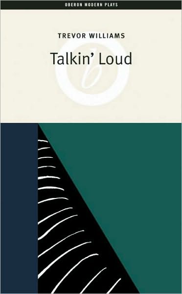 Talkin' Loud - Trevor Williams - Książki - Bloomsbury Publishing PLC - 9781840024722 - 1 sierpnia 2006