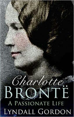 Cover for Lyndall Gordon · Charlotte Bronte: A Passionate Life (Paperback Book) (2008)