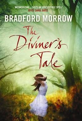 Cover for Bradford Morrow · The Diviner's Tale (Paperback Book) [Main edition] (2012)