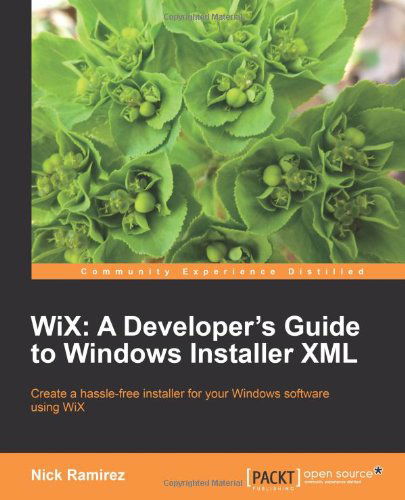 Cover for Nick Ramirez · WiX: A Developer's Guide to Windows Installer XML (Paperback Book) (2010)